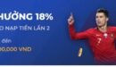 Thưởng 18% cho lần nạp thứ 2